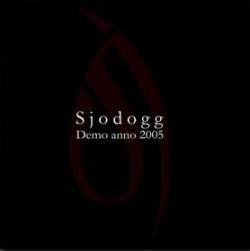 Sjodogg : Demo Anno 2005